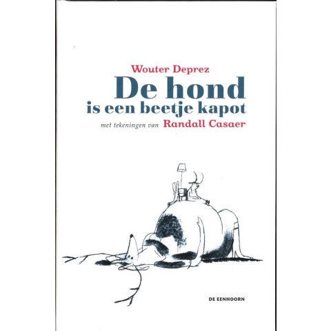 De hond is een beetje kapot (Hardback)