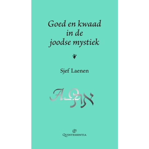 Goed en kwaad in de joodse mystiek (Hardback)