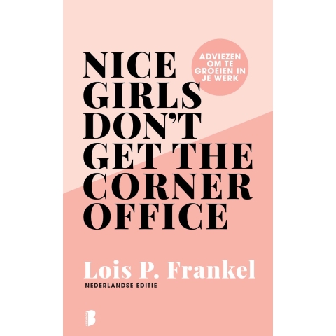 Nice girls don&apos;t get the corner office (Hardback)