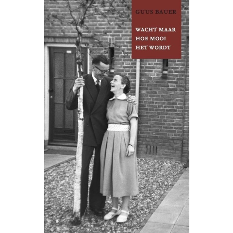 Wacht maar hoe mooi het wordt (Hardback)