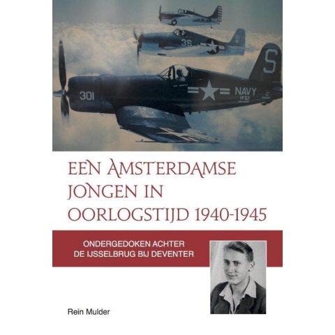 Een Amsterdamse jongen in oorlogstijd 1940-1945 (Paperback)