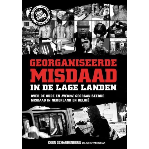 Georganiseerde misdaad in de lage landen (Paperback)