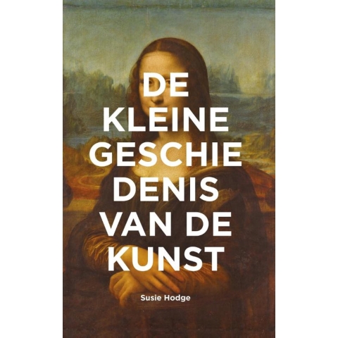 De kleine geschiedenis van de kunst (Paperback)