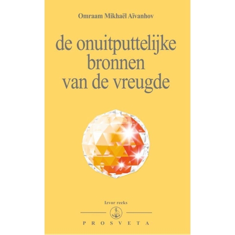 De onuitputtelijke bronnen van de vreugde (Paperback)
