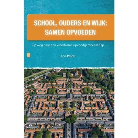 School, ouders en wijk: samen opvoeden (Paperback)