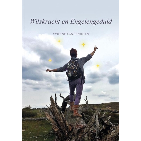 Wilskracht en Engelengeduld (Paperback)