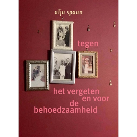 Tegen het vergeten en voor de behoedzaamheid (Paperback)