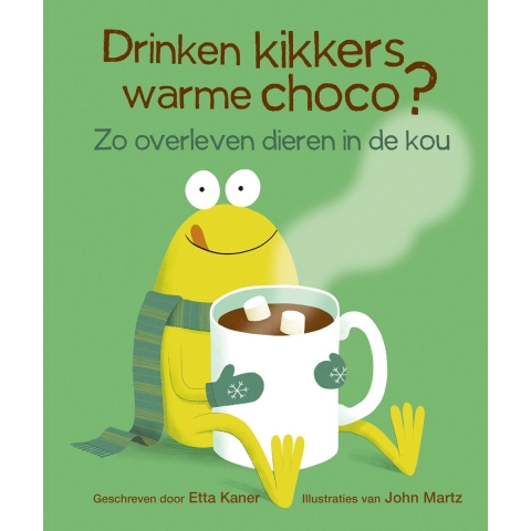 Drinken kikkers warme choco? (Hardback)