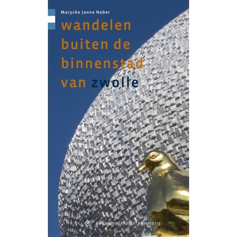 Wandelen buiten de binnenstad van Zwolle (Paperback)