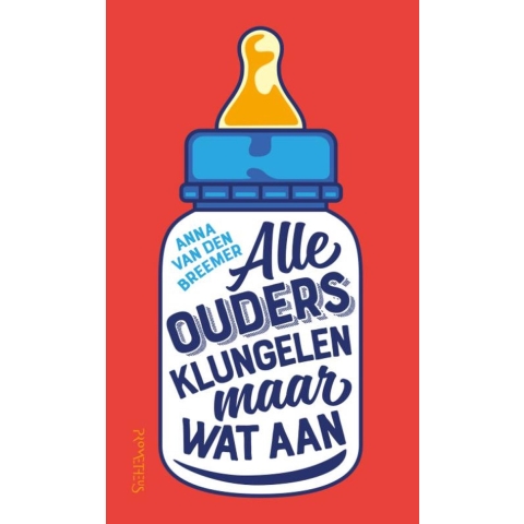 Alle ouders klungelen maar wat aan (Paperback)
