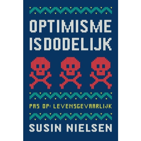 Optimisme is dodelijk (Hardback)