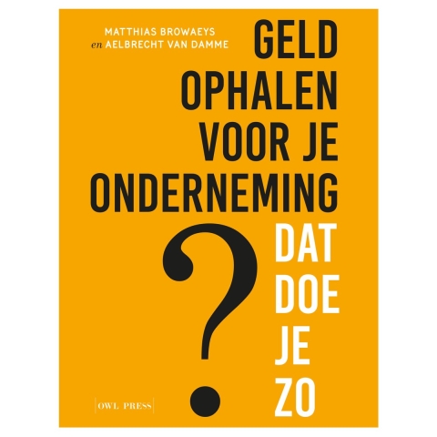 Geld ophalen voor jouw onderneming ? Dat doe je zo (Paperback)