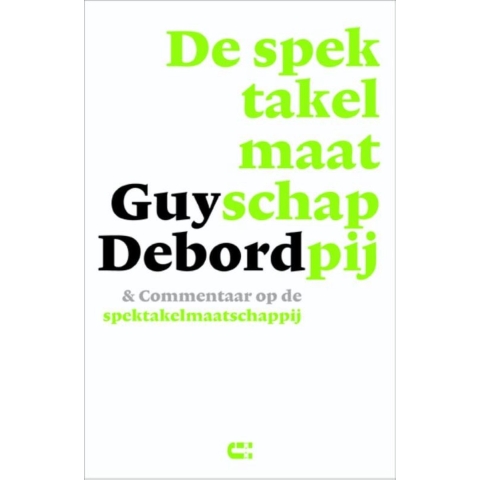De spektakelmaatschappij & commentaar op de spektakelmaatschappij (Paperback)