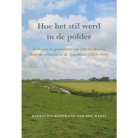 Hoe het stil werd in de polder (Paperback)