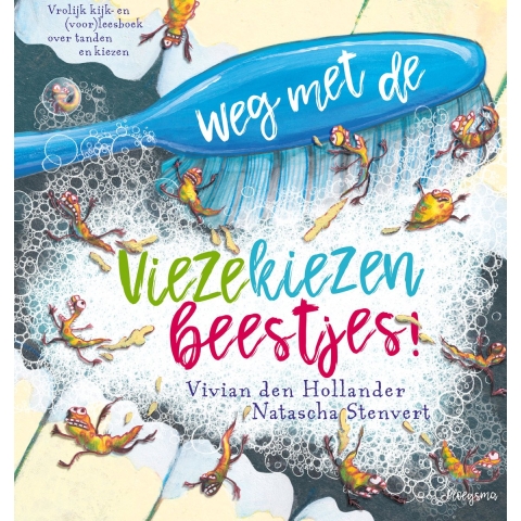 Weg met de viezekiezenbeestjes! (Hardback)