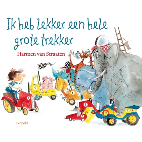 Ik heb lekker een hele grote trekker (Hardback)