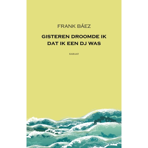 Gisteren droomde ik dat ik een dj was (Paperback)
