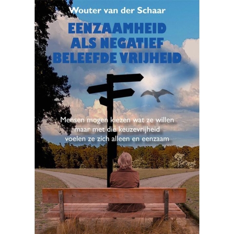 Eenzaamheid als negatief beleefde vrijheid (Paperback)