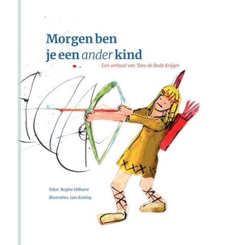 Morgen ben je een ander kind (Hardback)