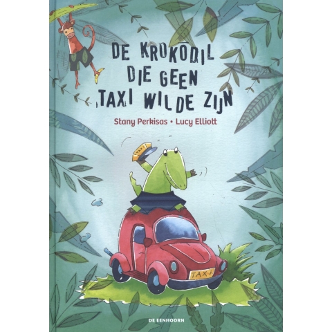 De krokodil die geen taxi wilde zijn (Hardback)