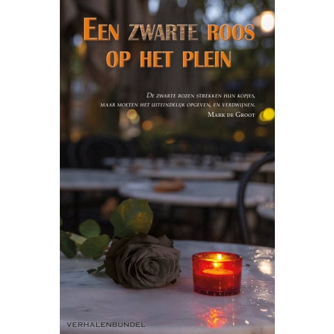 Een zwarte roos op het plein (Paperback)