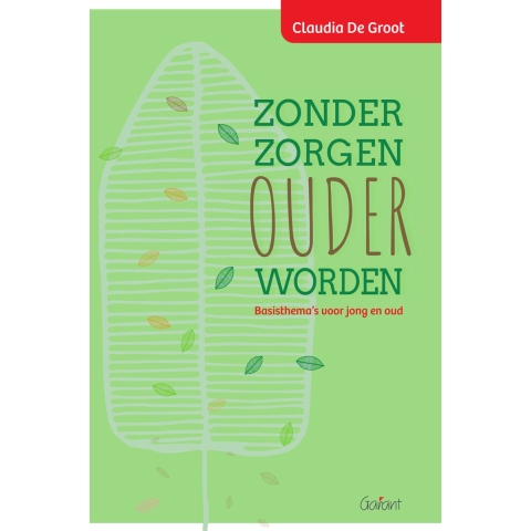 Zonder zorgen ouder worden (Paperback)