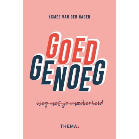 Goed genoeg, weg met onzekerheid (Paperback)