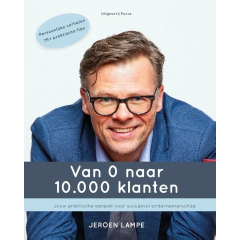 Van 0 naar 10.000 klanten (Paperback)