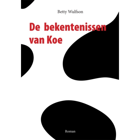 De bekentenissen van Koe (Paperback)