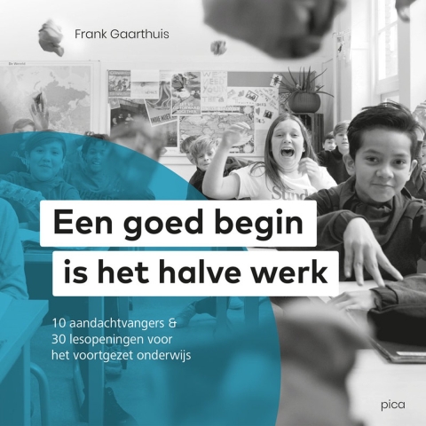 Een goed begin is het halve werk (Paperback)