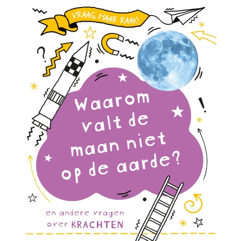 Waarom valt de maan niet op de aarde? (Hardback)