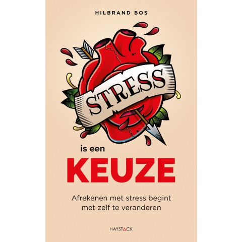 Stress is een keuze (Paperback)
