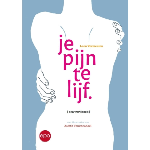 Je pijn te lijf (Paperback)