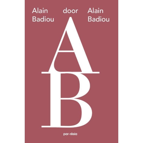 Alain Badiou door Alain Badiou (Paperback)
