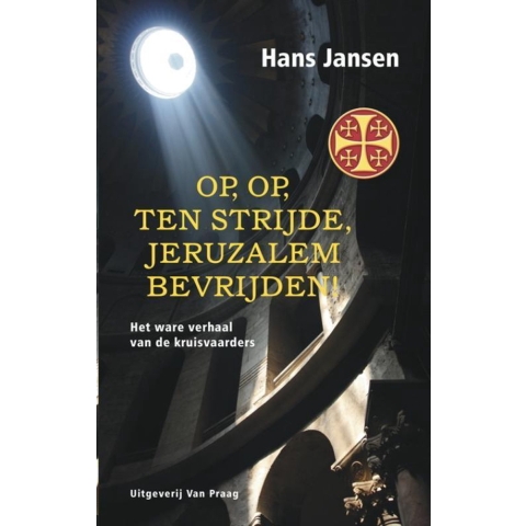 Op, op, ten strijde, Jeruzalem bevrijden! (Paperback)