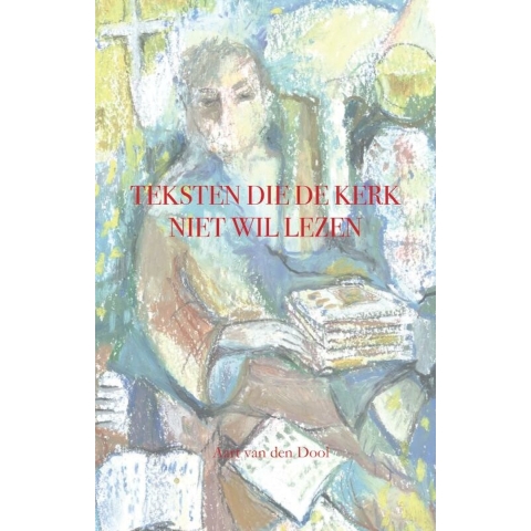 Teksten die de kerk niet wil lezen (Paperback)