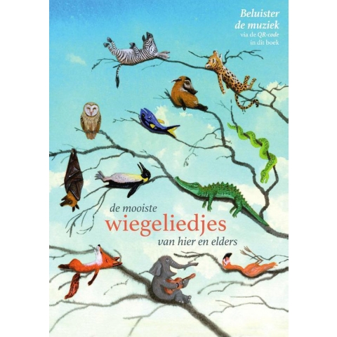 De mooiste wiegeliedjes van hier en elders (Paperback)