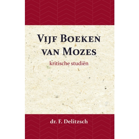 Kritische Studiën over de Vijf Boeken van Mozes (Paperback)