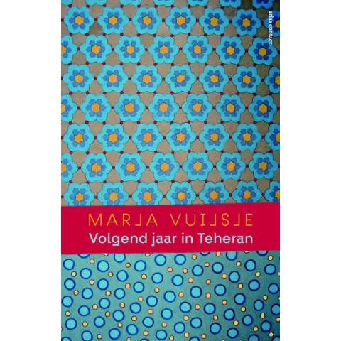 Volgend jaar in Teheran (Paperback)