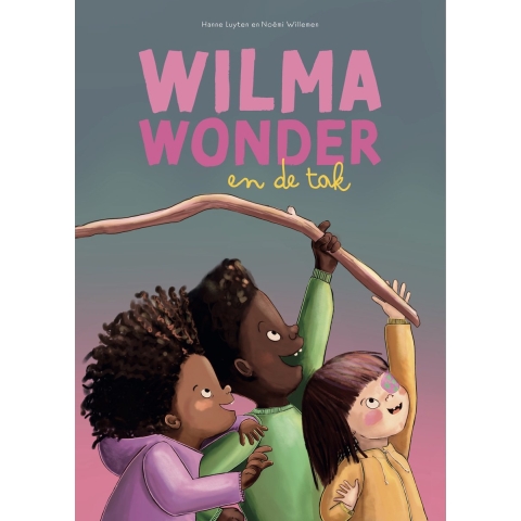 Wilma Wonder en de tak (Hardback)