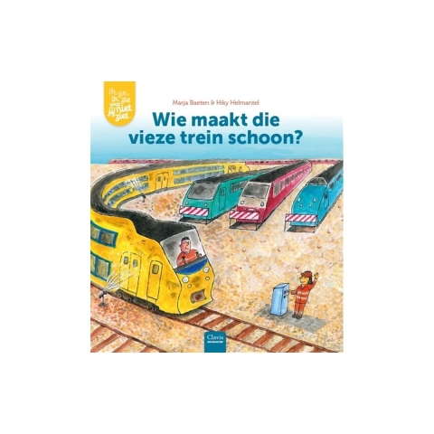 Wie maakt die vieze trein schoon? (Hardback)