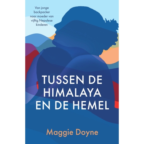 Tussen de Himalaya en de hemel (Paperback)