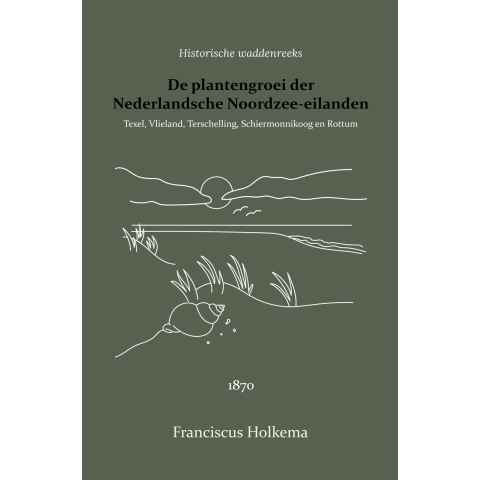 De plantengroei der Nederlandsche Noordzee-eilanden (Paperback)