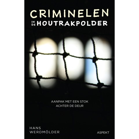 Criminelen in de Houtrakpolder (Paperback)