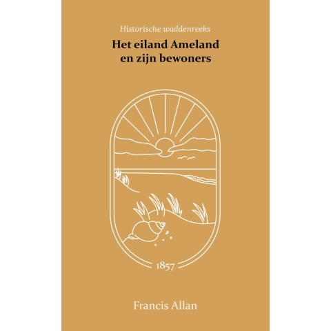 Het eiland Ameland en zijn bewoners (Paperback)