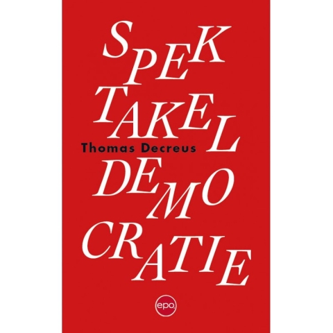 Spektakeldemocratie (Paperback)