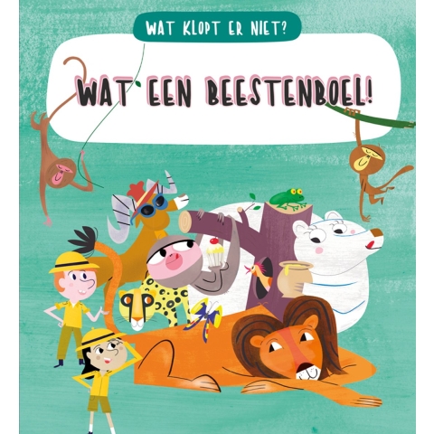 Wat een beestenboel! (Hardback)