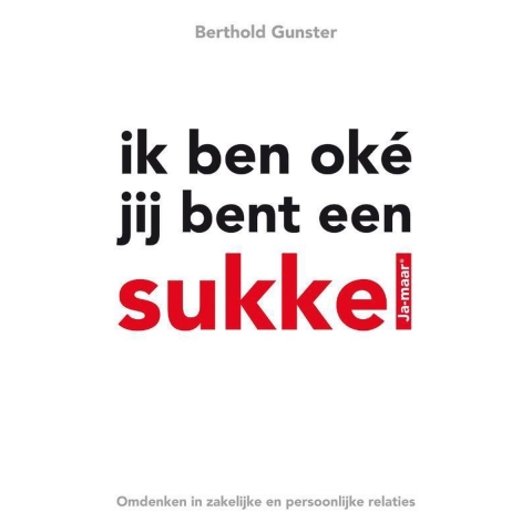 Ik ben oke jij bent een sukkel (Paperback)