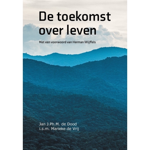 De toekomst over leven (Paperback)