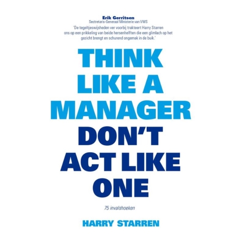 Think like a manager, don&apos;t act like one (Paperback)